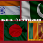 Les actualités desi de la semaine