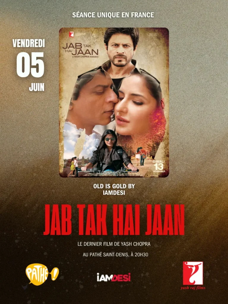 Jab Tak Hai Jaan de retour au cinéma en France : séance unique au Pathé Saint-Denis le 5 juin